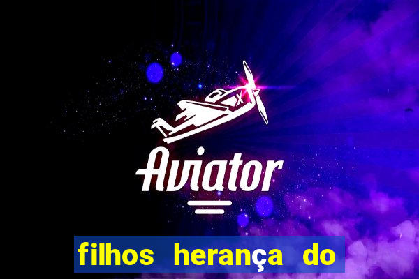 filhos herança do senhor mensagem